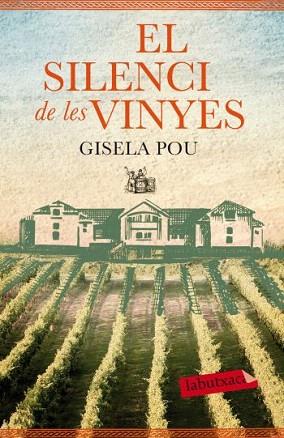 El silenci de les vinyes | 9788499305677 | Gisela Pou | Llibres Parcir | Librería Parcir | Librería online de Manresa | Comprar libros en catalán y castellano online