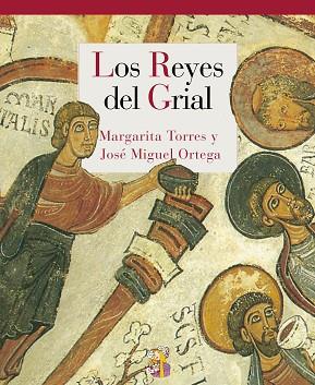 LOS REYES DEL GRIAL | 9788415973294 | TORRES SEVILLA, MARGARITA / ORTEGA DEL RÍO, JOSÉ MIGUEL | Llibres Parcir | Librería Parcir | Librería online de Manresa | Comprar libros en catalán y castellano online
