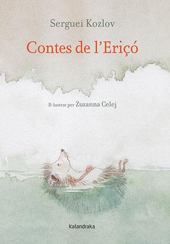 CONTES DE L'ERIÇÓ | 9788418558689 | KOZLOV, SERGUÉI | Llibres Parcir | Librería Parcir | Librería online de Manresa | Comprar libros en catalán y castellano online