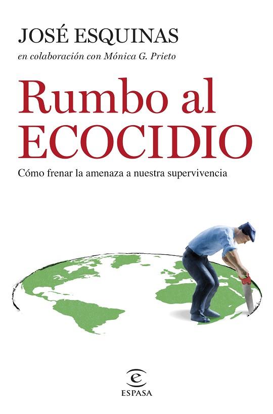 RUMBO AL ECOCIDIO | 9788467069716 | ESQUINAS ALCÁZAR, JOSÉ | Llibres Parcir | Librería Parcir | Librería online de Manresa | Comprar libros en catalán y castellano online
