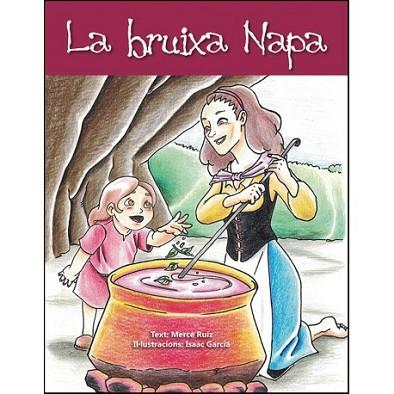 LA BRUIXA NAPA | 9788494389504 | MERCE RUIZ - ISAAC GARCIA | Llibres Parcir | Llibreria Parcir | Llibreria online de Manresa | Comprar llibres en català i castellà online