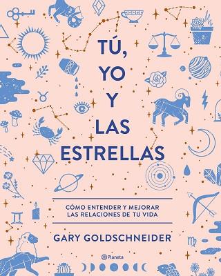 TÚ, YO Y LAS ESTRELLAS | 9788408210559 | GOLDSCHNEIDER, GARY | Llibres Parcir | Librería Parcir | Librería online de Manresa | Comprar libros en catalán y castellano online