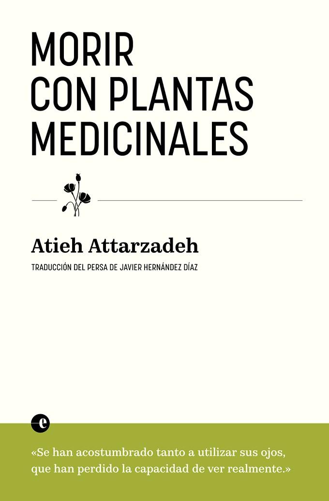 MORIR CON PLANTAS MEDICINALES | 9788412890365 | ATTARZADEH, ATIEH | Llibres Parcir | Llibreria Parcir | Llibreria online de Manresa | Comprar llibres en català i castellà online