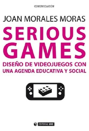 SERIOUS GAMES | 9788490646977 | MORALES I MORAS, JOAN | Llibres Parcir | Llibreria Parcir | Llibreria online de Manresa | Comprar llibres en català i castellà online
