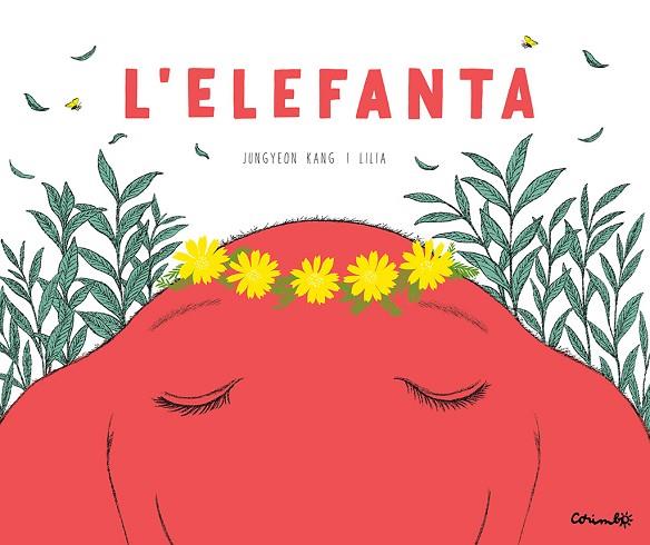 L'ELEFANTA | 9788484706687 | JEONG-YEON, KANG/LILIA | Llibres Parcir | Llibreria Parcir | Llibreria online de Manresa | Comprar llibres en català i castellà online