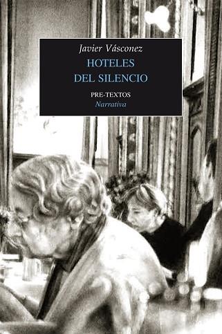 HOTELES DEL SILENCIO | 9788416453917 | VÁSCONEZ, JAVIER | Llibres Parcir | Librería Parcir | Librería online de Manresa | Comprar libros en catalán y castellano online