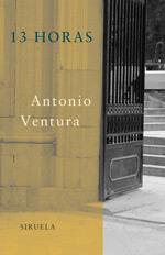 13 HORAS | 9788478448227 | ANTONIO VENTURA | Llibres Parcir | Llibreria Parcir | Llibreria online de Manresa | Comprar llibres en català i castellà online