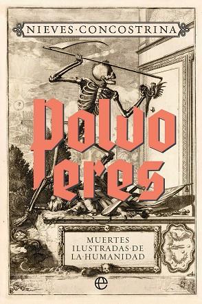 POLVO ERES. MUERTES ILUSTRADAS DE LA HUMANIDAD | 9788410943438 | CONCOSTRINA, NIEVES | Llibres Parcir | Llibreria Parcir | Llibreria online de Manresa | Comprar llibres en català i castellà online