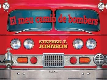 EL MEU CAMIO DE BOMBERS | 9788499322612 | STEPHEN JOHNSON | Llibres Parcir | Llibreria Parcir | Llibreria online de Manresa | Comprar llibres en català i castellà online