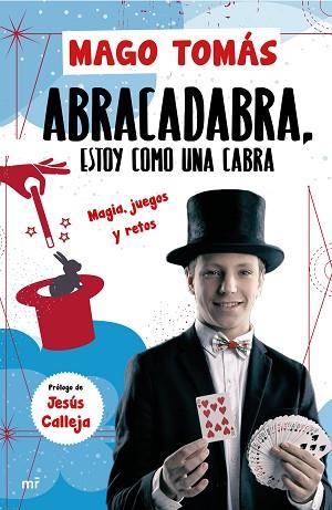 ABRA CADABRA, ESTOY COMO UNA CABRA | 9788427046122 | EL MAGO TOMÁS | Llibres Parcir | Librería Parcir | Librería online de Manresa | Comprar libros en catalán y castellano online
