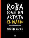 ROBA COMO UN ARTISTA. EL DIARIO | 9788425230202 | KLEON, AUSTIN | Llibres Parcir | Llibreria Parcir | Llibreria online de Manresa | Comprar llibres en català i castellà online