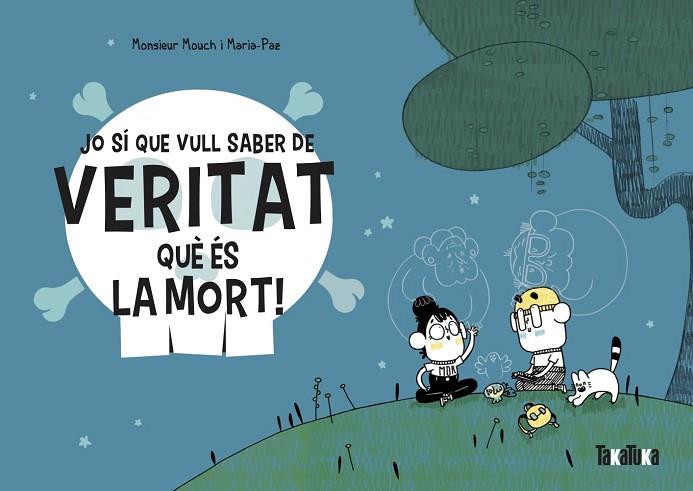 JO SÍ QUE VULL SABER DE VERITAT QUÈ ÉS LA MORT! | 9788418821028 | MOUCH, MONSIEUR | Llibres Parcir | Llibreria Parcir | Llibreria online de Manresa | Comprar llibres en català i castellà online