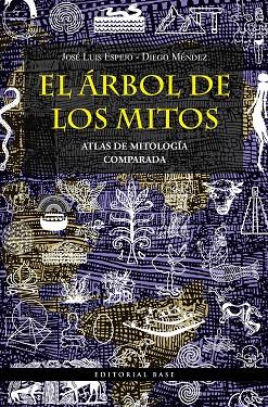 EL ÁRBOL DE LOS MITOS | 9788418715143 | ESPEJO PEREZ, JOSE LUIS / MÉNDEZ DÁVILA, DIEGO | Llibres Parcir | Llibreria Parcir | Llibreria online de Manresa | Comprar llibres en català i castellà online