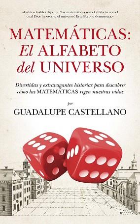 MATEMÁTICAS: EL ALFABETO DEL UNIVERSO | 9788494155222 | CASTELLANO PÉREZ, GUADALUPE | Llibres Parcir | Llibreria Parcir | Llibreria online de Manresa | Comprar llibres en català i castellà online