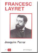 FRANCESC LAYRET (1880-1920) | 9788486574765 | FERRER I ROCA, JOAQUIM | Llibres Parcir | Librería Parcir | Librería online de Manresa | Comprar libros en catalán y castellano online