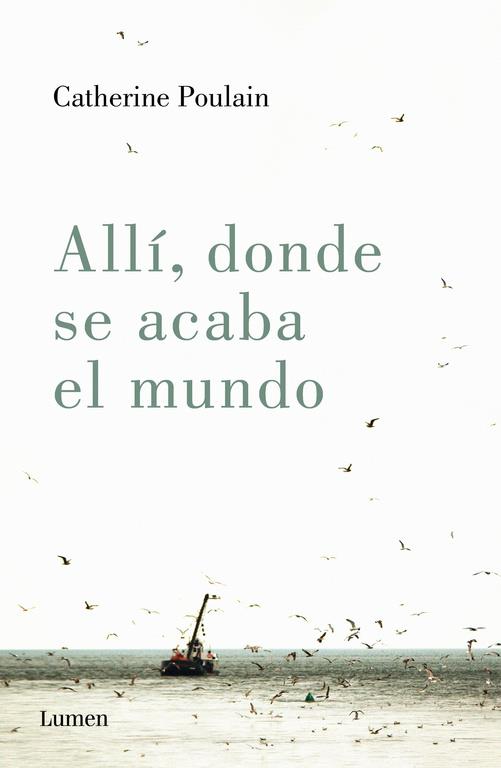ALLÍ, DONDE SE ACABA EL MUNDO | 9788426403988 | POULAIN, CATHERINE | Llibres Parcir | Llibreria Parcir | Llibreria online de Manresa | Comprar llibres en català i castellà online