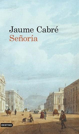 Señoría | 9788423341351 | Jaume Cabré | Llibres Parcir | Llibreria Parcir | Llibreria online de Manresa | Comprar llibres en català i castellà online