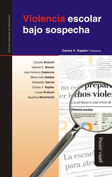VIOLENCIA ESCOLAR BAJO SOSPECHA | PODI82318 | KAPLAN  CARINA | Llibres Parcir | Librería Parcir | Librería online de Manresa | Comprar libros en catalán y castellano online