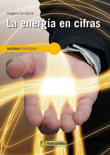 La Energía en Cifras | 9788426718969 | Gil Garcia, Gregorio | Llibres Parcir | Librería Parcir | Librería online de Manresa | Comprar libros en catalán y castellano online