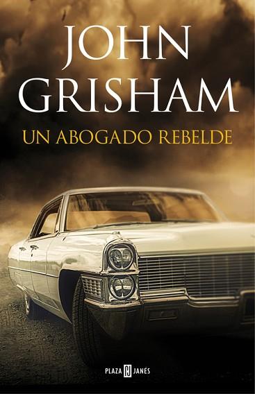 UN ABOGADO REBELDE | 9788401017599 | GRISHAM, JOHN | Llibres Parcir | Librería Parcir | Librería online de Manresa | Comprar libros en catalán y castellano online