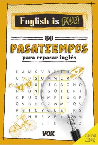 ENGLISH IS FUN. 80 PASATIEMPOS 14-15 AÑOS | 9788499742700 | VOX EDITORIAL | Llibres Parcir | Llibreria Parcir | Llibreria online de Manresa | Comprar llibres en català i castellà online