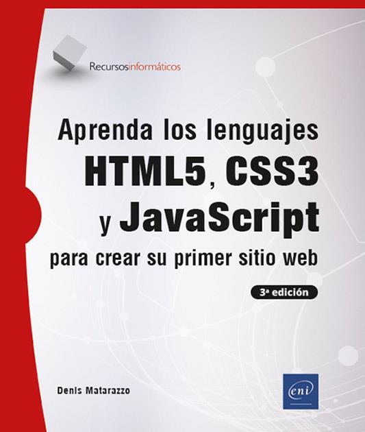 APRENDA LOS LENGUAJES HTML5, CSS3 Y JAVASCRIPT PARA CREAR SU PRIMER SITIO WEB | 9782409046865 | MATARAZZO, DENIS | Llibres Parcir | Llibreria Parcir | Llibreria online de Manresa | Comprar llibres en català i castellà online