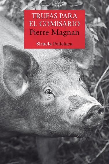 TRUFAS PARA EL COMISARIO | 9788417860974 | MAGNAN, PIERRE | Llibres Parcir | Librería Parcir | Librería online de Manresa | Comprar libros en catalán y castellano online