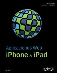 APLICACIONES WEB IPHONE IPAD | 9788441529625 | APERS PATERSON | Llibres Parcir | Llibreria Parcir | Llibreria online de Manresa | Comprar llibres en català i castellà online