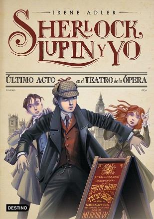 SHERLOCK LUPIN Y YO 2 ÚLTIMO ACTO EN EL TEATRO DE LA ÓPERA | 9788408038221 | IRENE ADLER | Llibres Parcir | Llibreria Parcir | Llibreria online de Manresa | Comprar llibres en català i castellà online