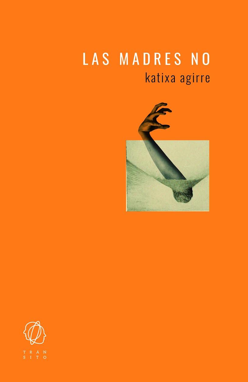LAS MADRES NO | 9788494909559 | AGIRRE, KATIXA | Llibres Parcir | Librería Parcir | Librería online de Manresa | Comprar libros en catalán y castellano online