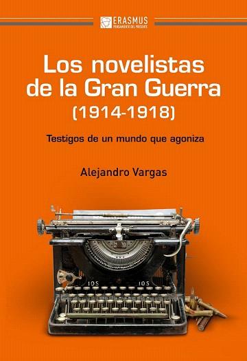 LOS NOVELISTAS DE LA GRAN GUERRA (1914-1918) | 9788415462033 | VARGAS GONZÁLEZ, ALEJANDRO | Llibres Parcir | Librería Parcir | Librería online de Manresa | Comprar libros en catalán y castellano online