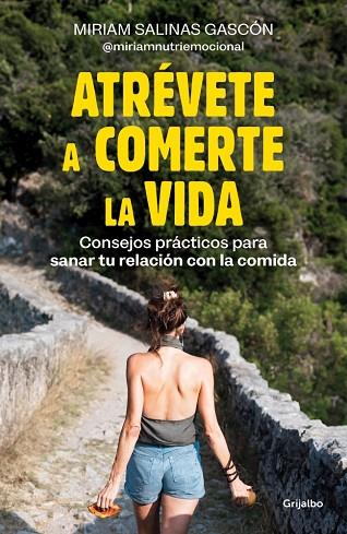 ATRÉVETE A COMERTE LA VIDA | 9788425366192 | SALINAS GASCÓN (@MIRIAMNUTRIEMOCIONAL), MIRIAM | Llibres Parcir | Librería Parcir | Librería online de Manresa | Comprar libros en catalán y castellano online
