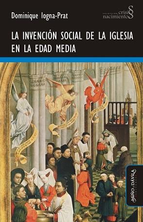 INVENCIÓN SOCIAL DE LA IGLESIA EN LA EDAD MEDIA | PODI125601 | IOGNA-PRAT  DOMINIQUE | Llibres Parcir | Librería Parcir | Librería online de Manresa | Comprar libros en catalán y castellano online