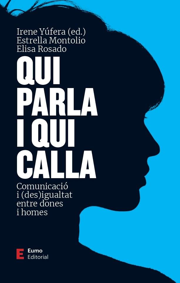 QUI PARLA I QUI CALLA | 9788497667999 | MONTOLÍO DURÁN, ESTRELLA/YÚFERA GÓMEZ, IRENE/ROSADO VILLEGAS, ELISA | Llibres Parcir | Librería Parcir | Librería online de Manresa | Comprar libros en catalán y castellano online