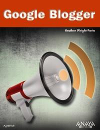 GOOGLE BLOGGER | 9788441529267 | WRIGHT PORTO HEATHER | Llibres Parcir | Librería Parcir | Librería online de Manresa | Comprar libros en catalán y castellano online