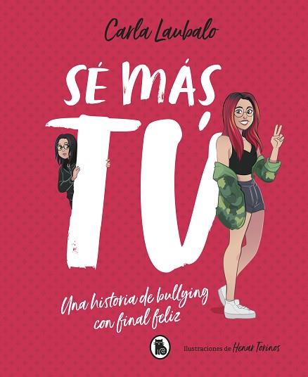 SÉ MÁS TÚ | 9788402421715 | LAUBALO, CARLA | Llibres Parcir | Librería Parcir | Librería online de Manresa | Comprar libros en catalán y castellano online