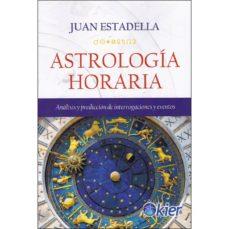ASTROLOGÍA HORARIA | 9788417581237 | ESTADELLA, JUAN | Llibres Parcir | Llibreria Parcir | Llibreria online de Manresa | Comprar llibres en català i castellà online
