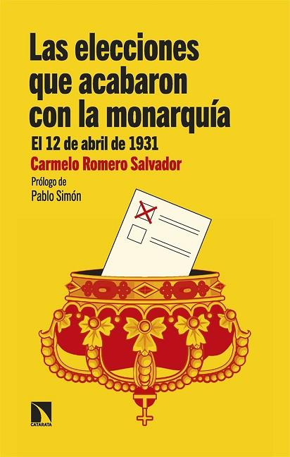 LAS ELECCIONES QUE ACABARON CON LA MONARQUÍA | 9788413526911 | ROMERO SALVADOR, CARMELO | Llibres Parcir | Llibreria Parcir | Llibreria online de Manresa | Comprar llibres en català i castellà online