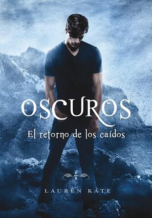 EL RETORNO DE LOS CAÍDOS (OSCUROS 6) | 9788490437872 | LAUREN KATE | Llibres Parcir | Llibreria Parcir | Llibreria online de Manresa | Comprar llibres en català i castellà online