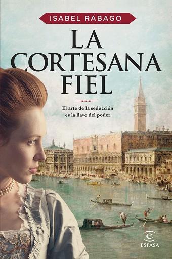 LA CORTESANA FIEL | 9788467065442 | RÁBAGO, ISABEL | Llibres Parcir | Llibreria Parcir | Llibreria online de Manresa | Comprar llibres en català i castellà online