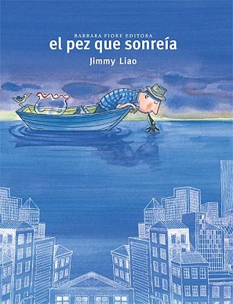 EL PEZ QUE SONREÍA PERSONATGES : PEIXOS. | 9788493750671 | LIAO, JIMMY | Llibres Parcir | Llibreria Parcir | Llibreria online de Manresa | Comprar llibres en català i castellà online