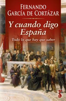 Y CUANDO DIGO ESPAÑA | 9788417241629 | GARCÍA DE CORTÁZAR, FERNANDO | Llibres Parcir | Librería Parcir | Librería online de Manresa | Comprar libros en catalán y castellano online