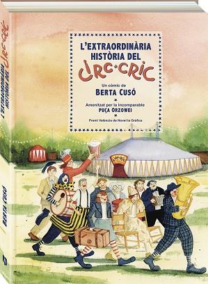 L'EXTRAORDINÀRIA HISTÒRIA DEL CIRC CRIC | 9788419605405 | CUSÓ, BERTA | Llibres Parcir | Llibreria Parcir | Llibreria online de Manresa | Comprar llibres en català i castellà online
