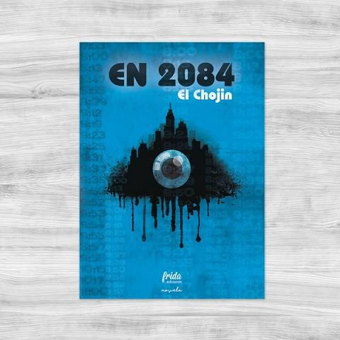 EN 2084 | 9788460665250 | EL CHOJIN | Llibres Parcir | Librería Parcir | Librería online de Manresa | Comprar libros en catalán y castellano online