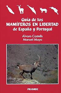 MAMIFEROS LIBERTAD ESPAÐA PORTUGAL | 9788436806939 | CASTELLS - MAYO | Llibres Parcir | Llibreria Parcir | Llibreria online de Manresa | Comprar llibres en català i castellà online