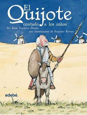 EL QUIJOTE CONTADO A LOS NIÑOS (VERSIÓN ESCOLAR PARA EP) | 9788423684588 | NAVARRO DURÁN, ROSA | Llibres Parcir | Librería Parcir | Librería online de Manresa | Comprar libros en catalán y castellano online