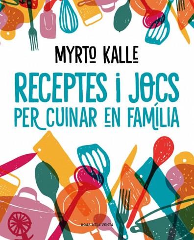 RECEPTES I JOCS PER CUINAR EN FAMÍLIA | 9788410256576 | KALLE, MYRTO | Llibres Parcir | Llibreria Parcir | Llibreria online de Manresa | Comprar llibres en català i castellà online