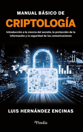MANUAL BÁSICO DE CRIPTOLOGÍA | 9788418965883 | LUIS HERNÁNDEZ ENCINAS | Llibres Parcir | Librería Parcir | Librería online de Manresa | Comprar libros en catalán y castellano online