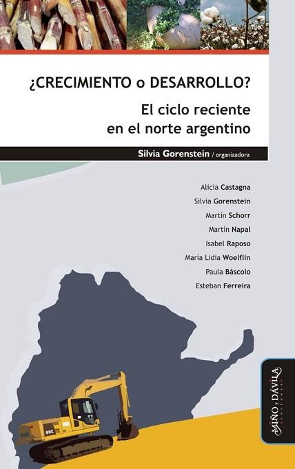 CRECIMIENTO O DESARROLLO? EL CICLO RECIENTE EN EL NORTE ARGENTINO | PODI130916 | GORENSTEIN  SILVIA | Llibres Parcir | Librería Parcir | Librería online de Manresa | Comprar libros en catalán y castellano online