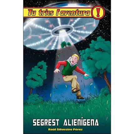 SEGREST ALIENÍGENA | 9788416387557 | SILVESTRE PÉREZ, RAÚL; | Llibres Parcir | Librería Parcir | Librería online de Manresa | Comprar libros en catalán y castellano online